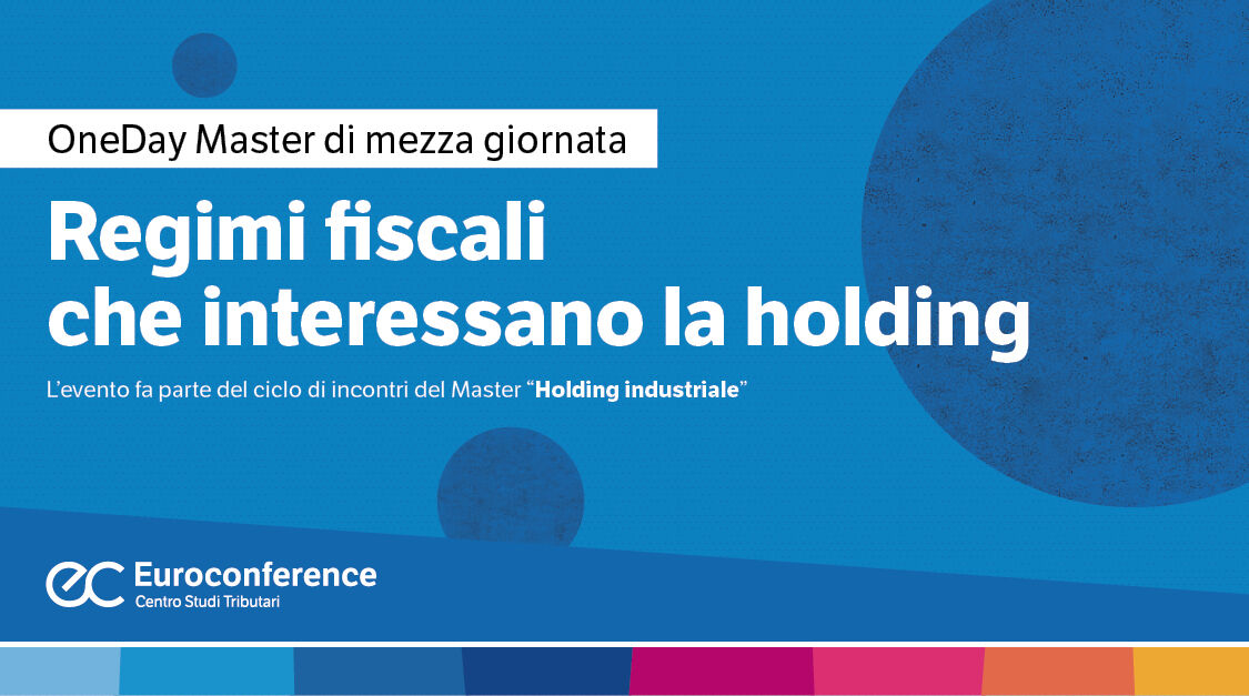 Immagine Regimi fiscali che interessano la holding | Euroconference